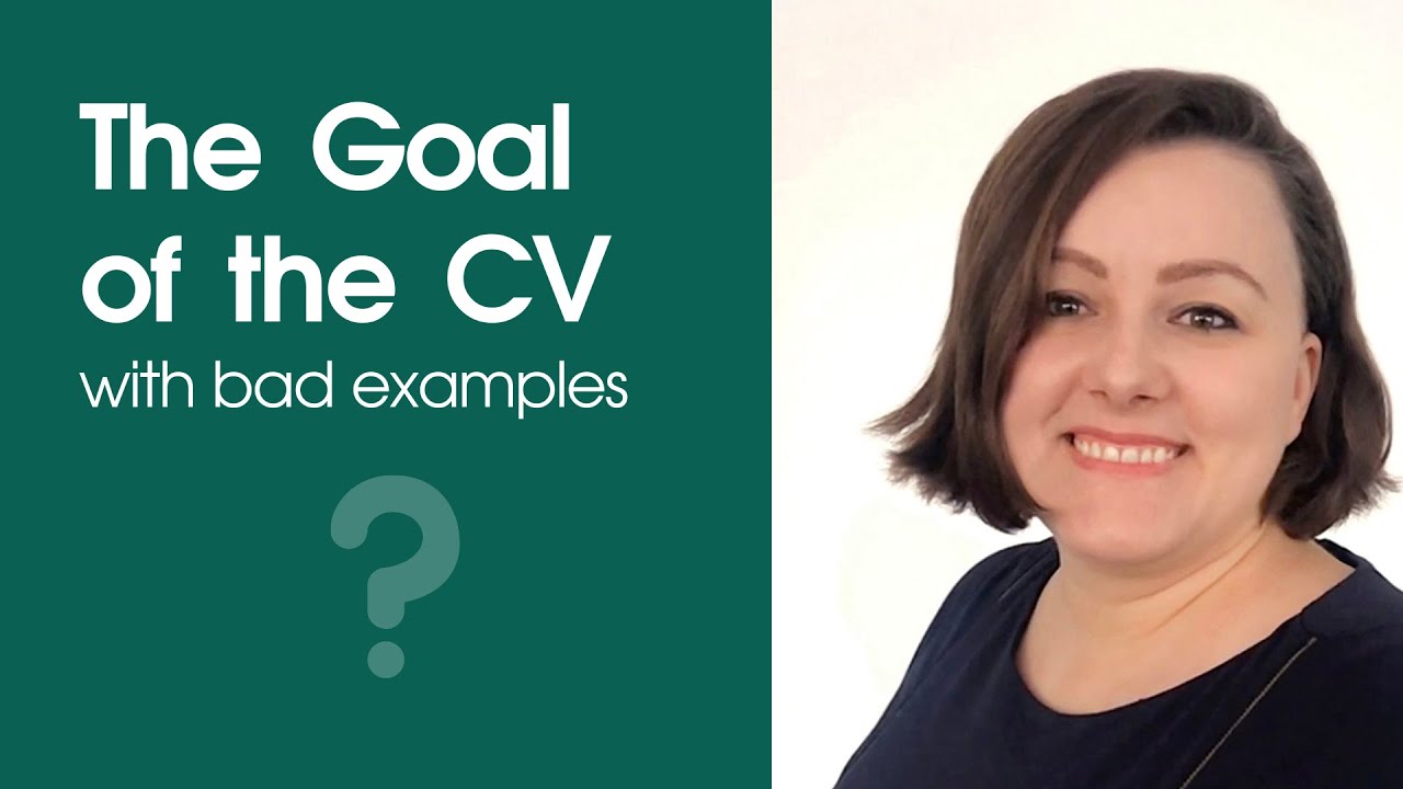 The Goal of the CV – with examples of bad CVs