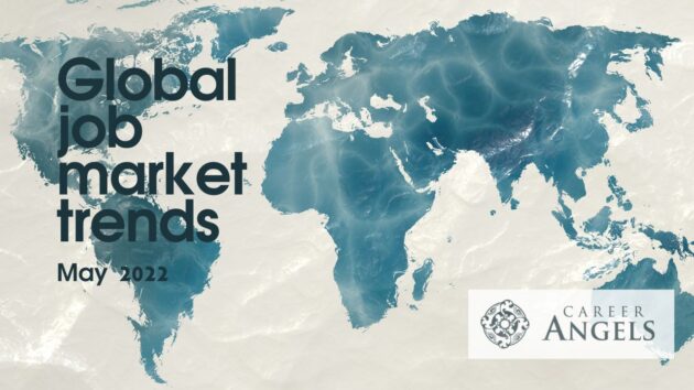 Market Signals – Global Job Market Trends – May 2022 summarized! – Career Angels Blog