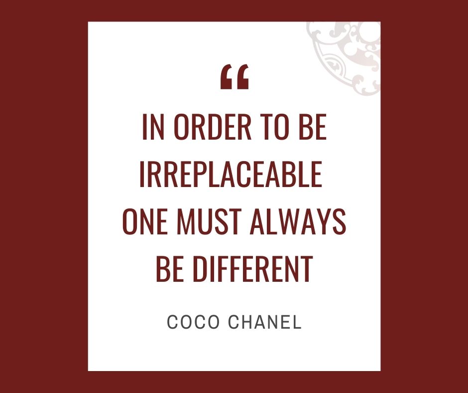 Inspirational quotes by Career Angels: “In order to be irreplaceable one must always be different” Coco Chanel
