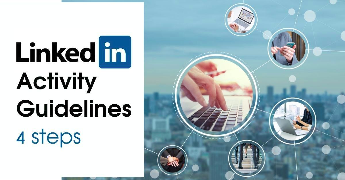 LinkedIn Activity Guidelines: 4 steps