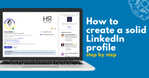 How to create a solid LinkedIn profile – step by step