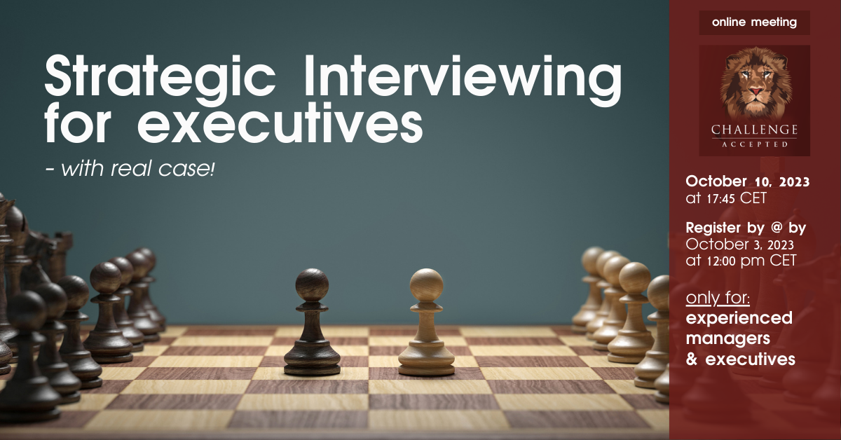 Strategic interviewing for executives – with real case! – Career Angels Blog