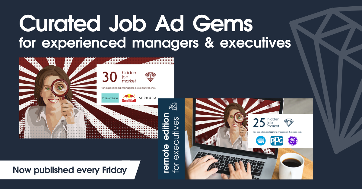 Promotionala graphic titled “Curated Job Ad Gems for experienced managers & executives”. It shows a dark blue background with three illustrated tiles featuring a woman holding a magnifying glass, representing the Hidden Job Market series. The tiles highlight different editions and numbers of curated job ads, with company logos and stylized radial backgrounds.